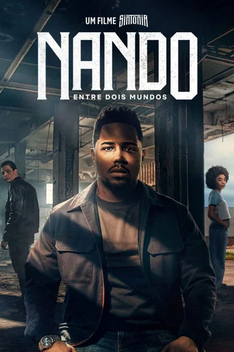 Póster de Nando Entre Dois Mundos: Um Filme Sintonia